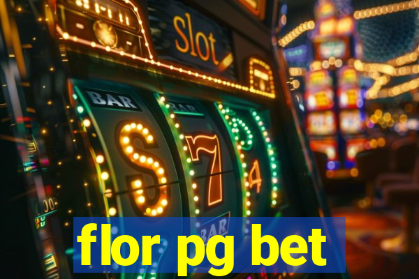 flor pg bet